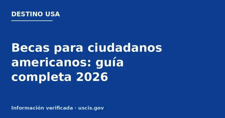 Becas para ciudadanos americanos: guía completa 2026