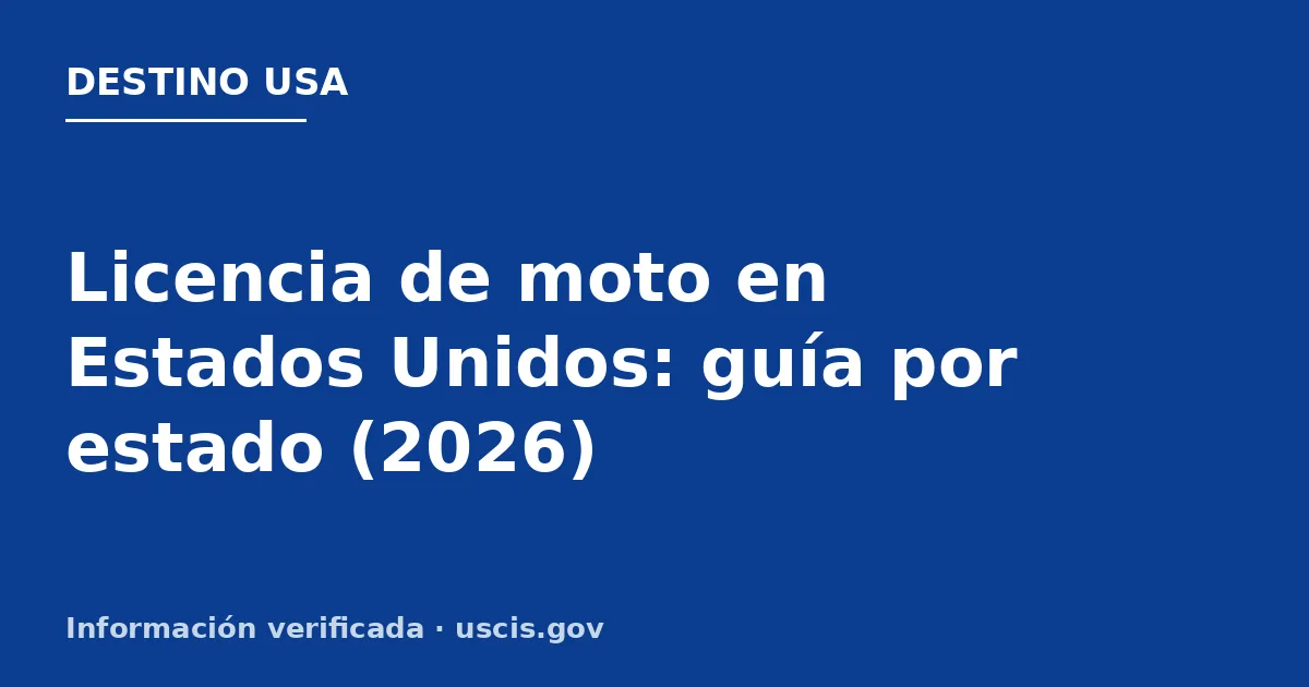 Licencia de moto en Estados Unidos: guía por estado (2026)