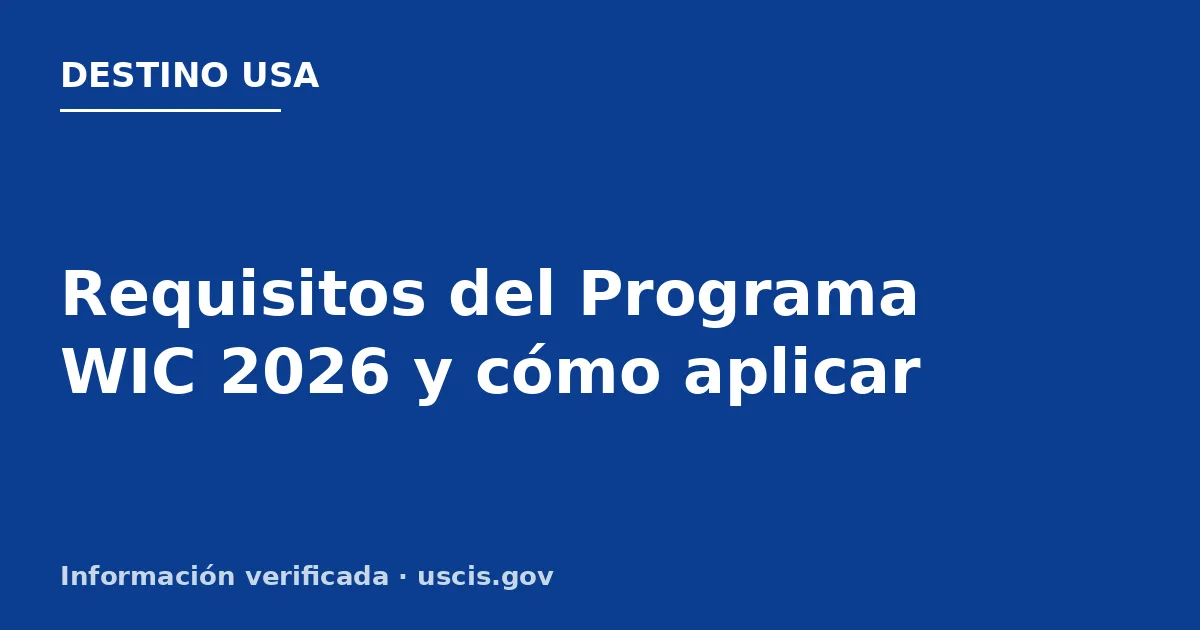 Requisitos del Programa WIC 2026 y cómo aplicar
