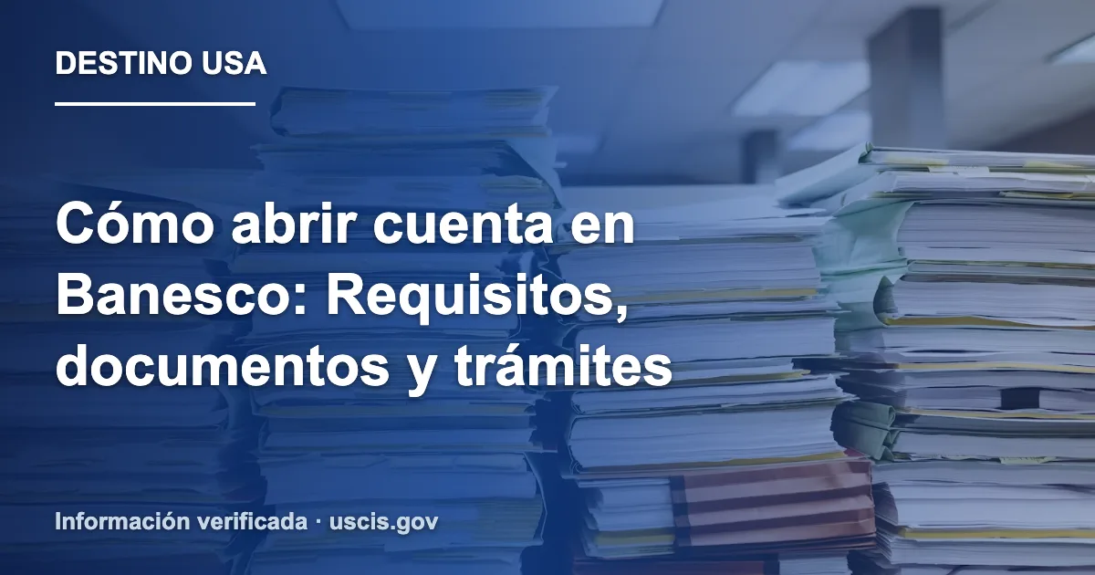 Cómo abrir cuenta en Banesco: Requisitos, documentos y trámites