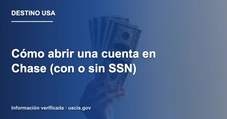 Cómo abrir una cuenta en Chase (con o sin SSN)