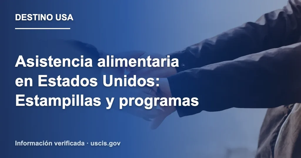 Asistencia alimentaria en Estados Unidos: Estampillas y programas