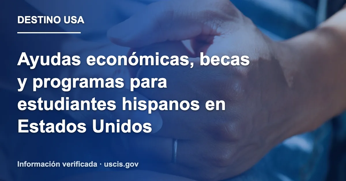 Ayudas económicas, becas y programas para estudiantes hispanos en Estados Unidos