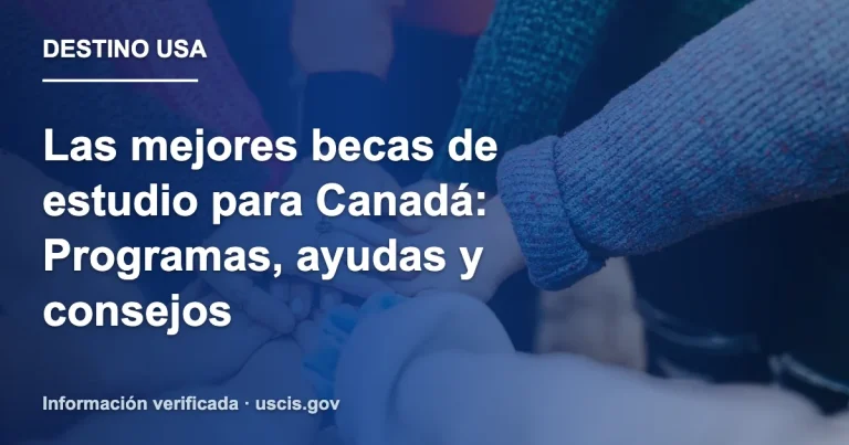 Las mejores becas de estudio para Canadá: Programas, ayudas y consejos
