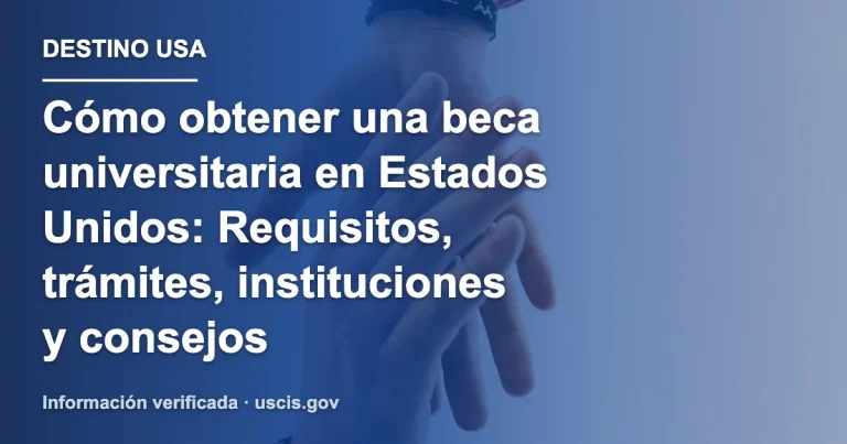 Cómo obtener una beca universitaria en Estados Unidos: Requisitos, trámites, instituciones y consejos