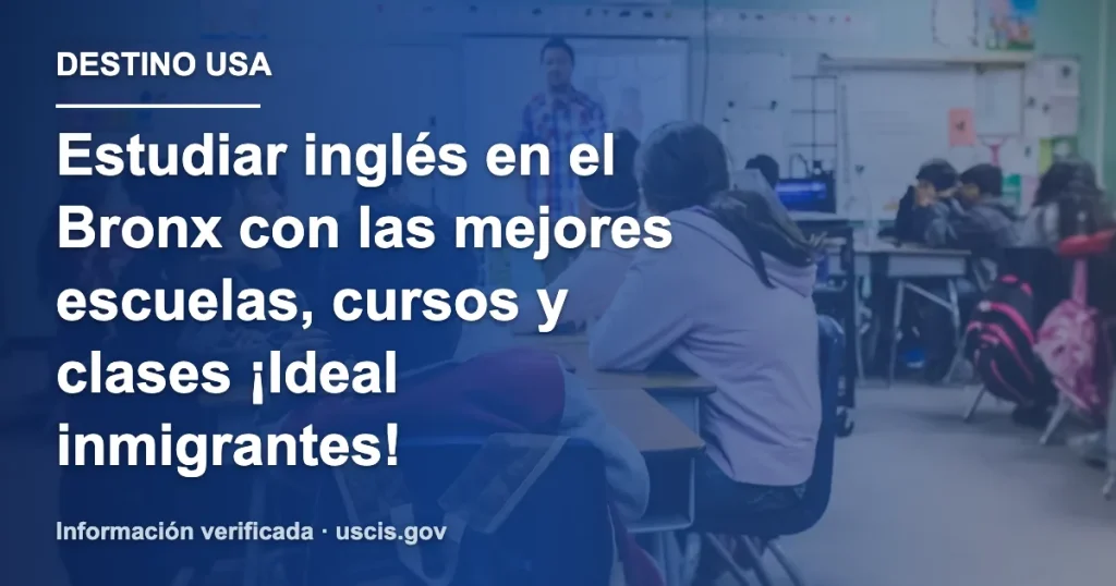 Estudiar inglés en el Bronx con las mejores escuelas, cursos y clases ¡Ideal inmigrantes!