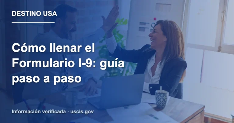 Cómo llenar el Formulario I-9: guía paso a paso