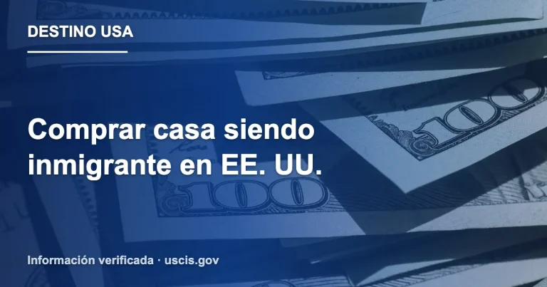 Comprar casa siendo inmigrante en EE. UU.