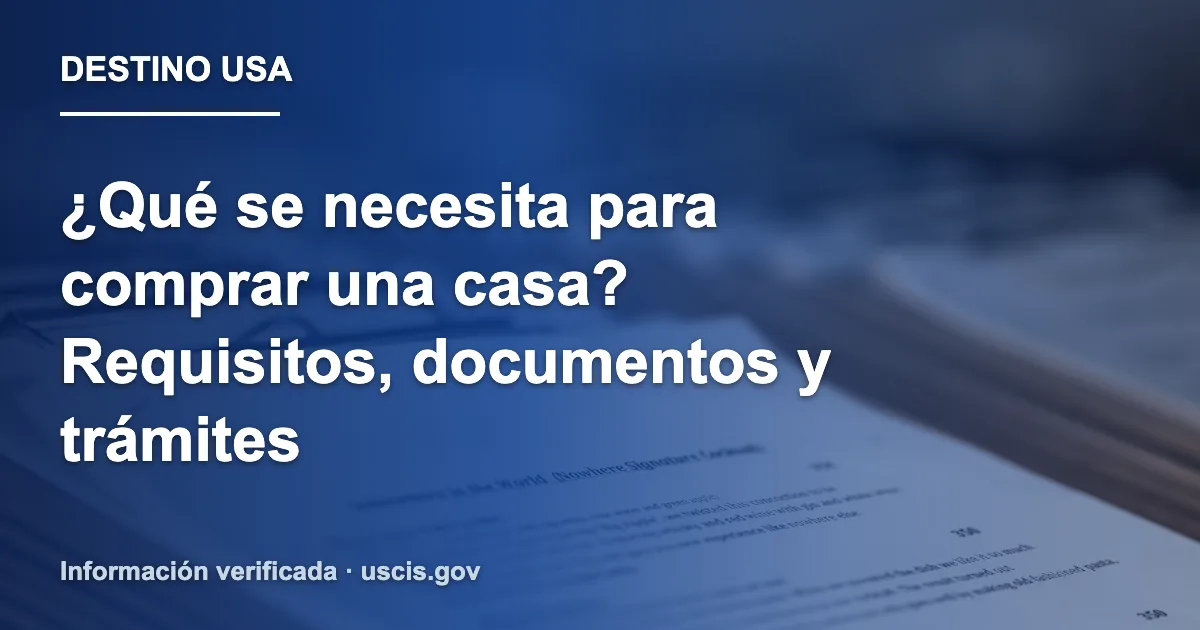 ¿Qué se necesita para comprar una casa? Requisitos, documentos y trámites