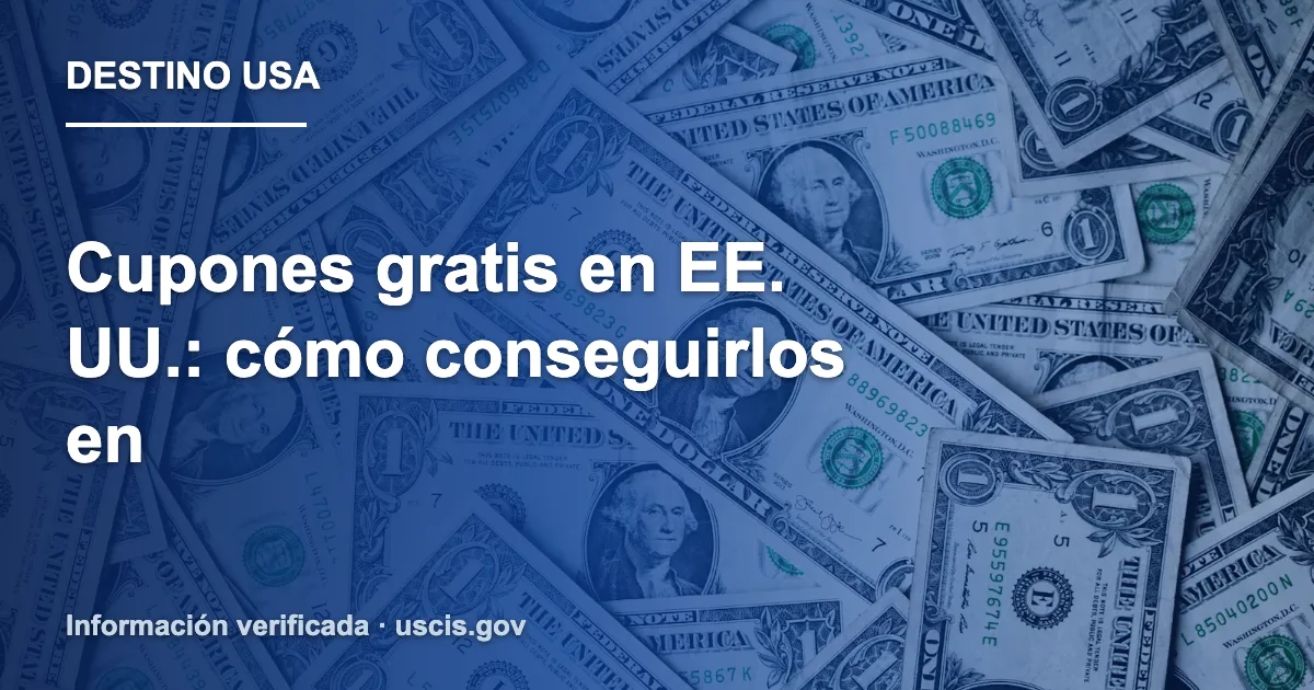 Cupones gratis en EE. UU.: cómo conseguirlos en