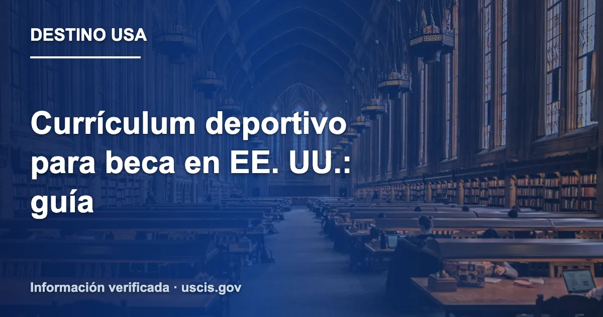 Currículum deportivo para beca en EE. UU.: guía