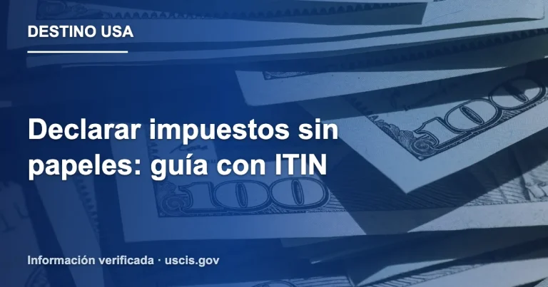 Declarar impuestos sin papeles: guía con ITIN
