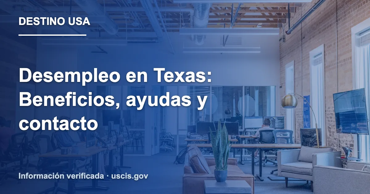 Desempleo en Texas: Beneficios, ayudas y contacto