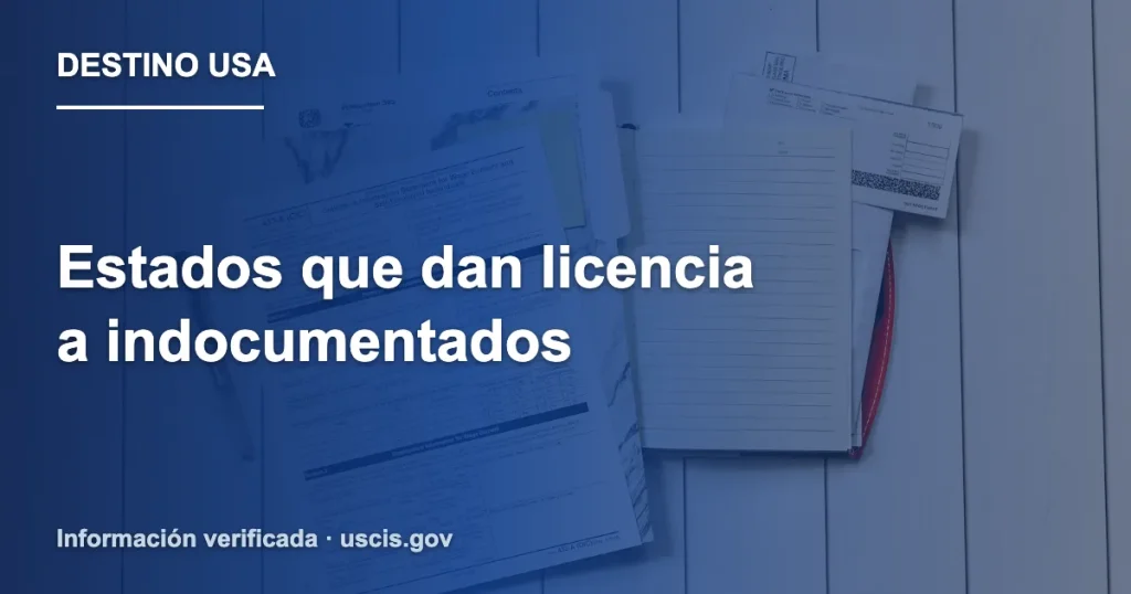 Estados que dan licencia a indocumentados