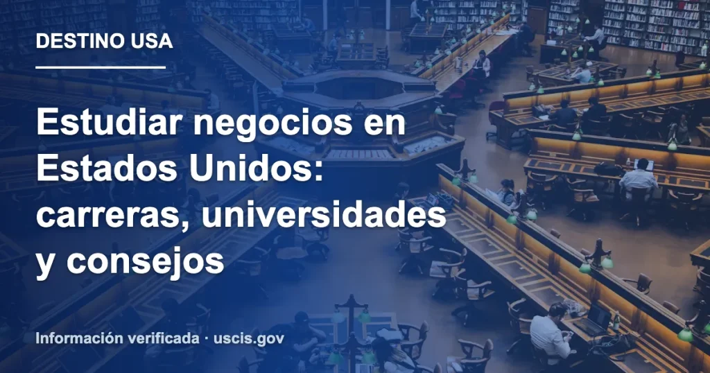 Estudiar negocios en Estados Unidos: carreras, universidades y consejos