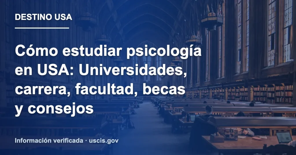 Cómo estudiar psicología en USA: Universidades, carrera, facultad, becas y consejos