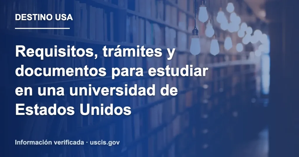 Requisitos, trámites y documentos para estudiar en una universidad de Estados Unidos
