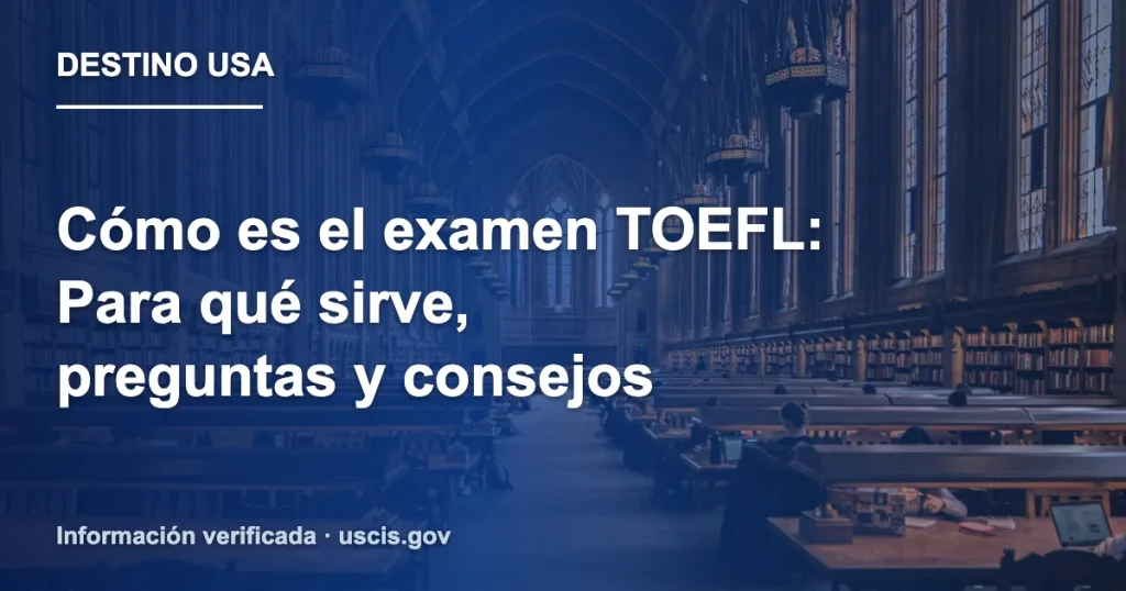 Cómo es el examen TOEFL: Para qué sirve, preguntas y consejos