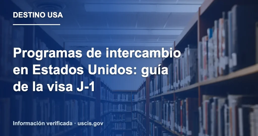 Programas de intercambio en Estados Unidos: guía de la visa J-1