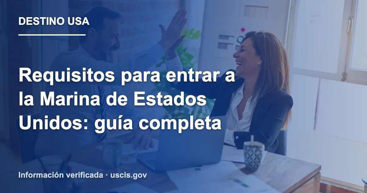 Requisitos para entrar a la Marina de Estados Unidos: guía completa