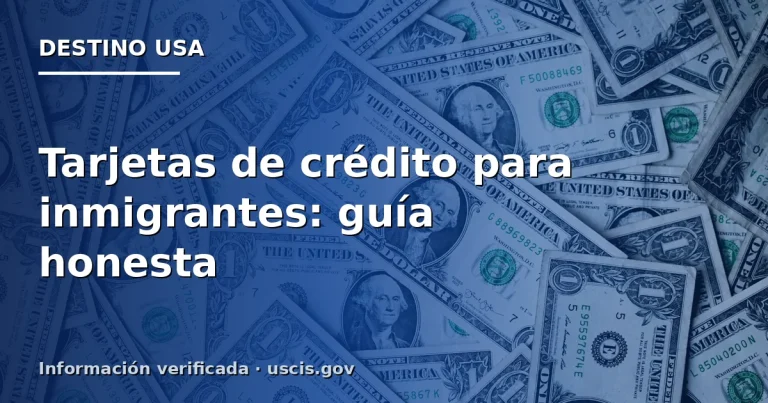 Tarjetas de crédito para inmigrantes: guía honesta