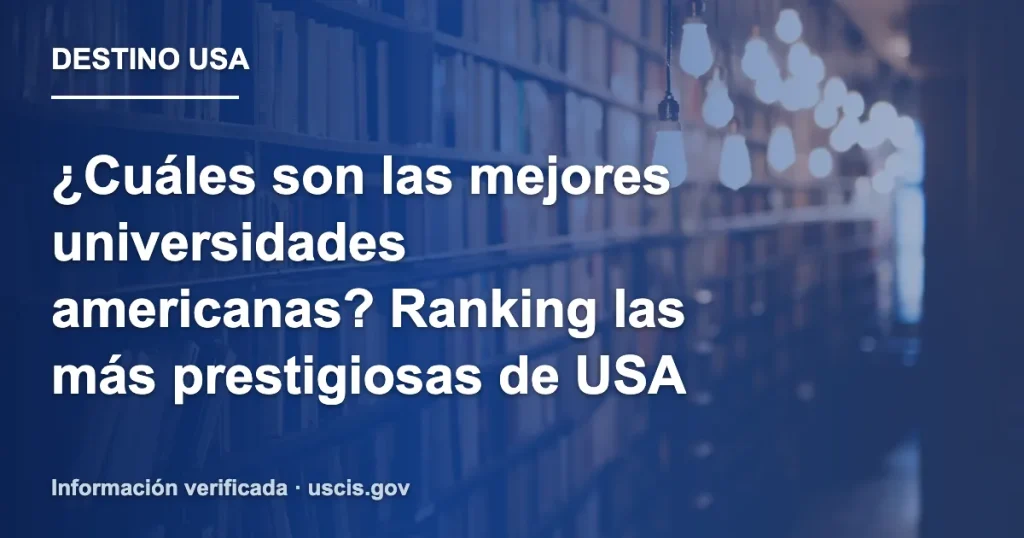 ¿Cuáles son las mejores universidades americanas? Ranking las más prestigiosas de USA