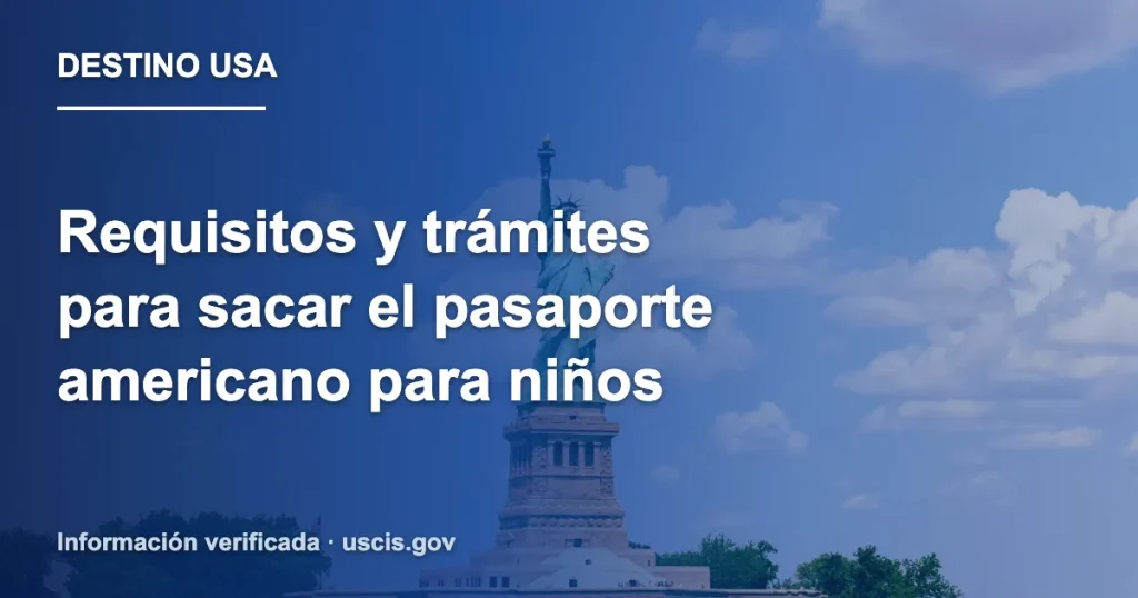 Requisitos y trámites para sacar el pasaporte americano para niños