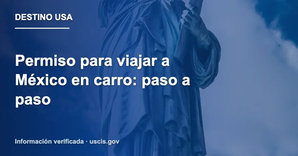 Permiso para viajar a México en carro: paso a paso