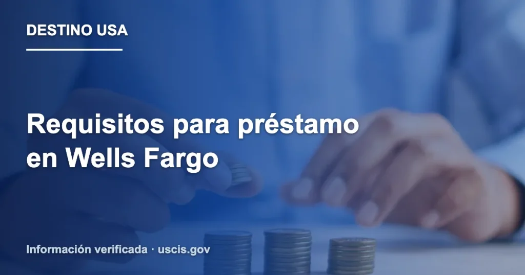 Requisitos para préstamo en Wells Fargo