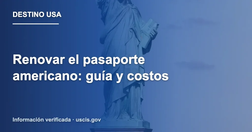 Renovar el pasaporte americano: guía y costos