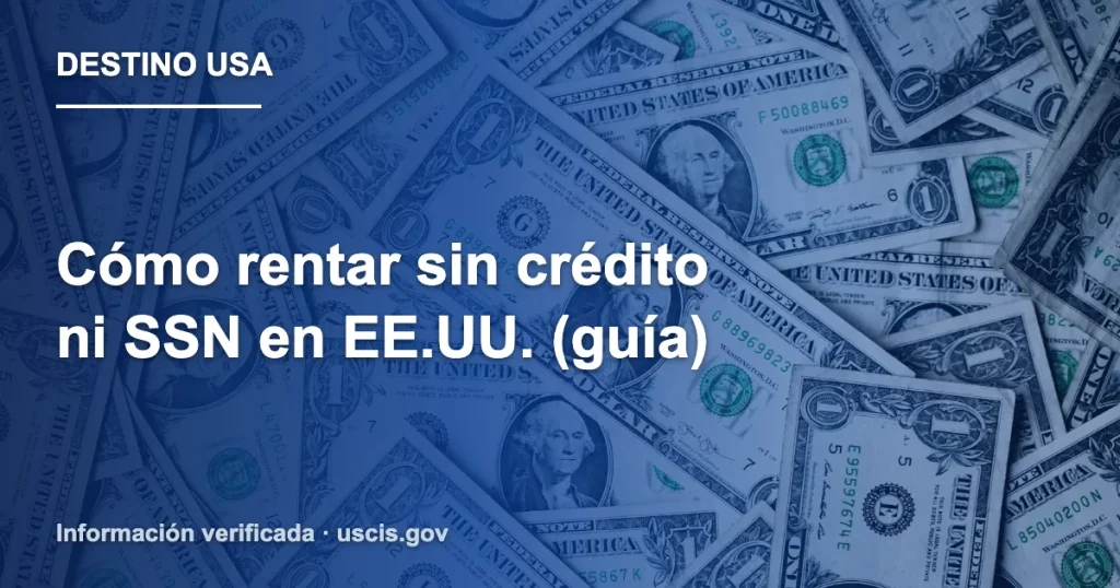 Cómo rentar sin crédito ni SSN en EE.UU. (guía)