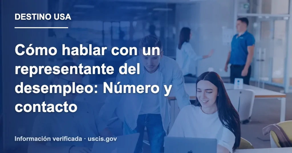 Cómo hablar con un representante del desempleo: Número y contacto