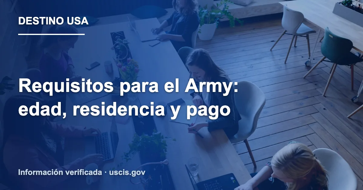 Requisitos para el Army: edad, residencia y pago