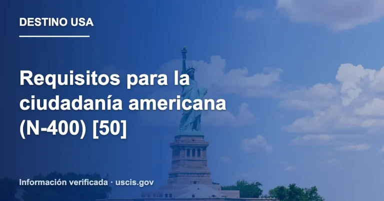 Requisitos para la ciudadanía americana (N-400) [50]