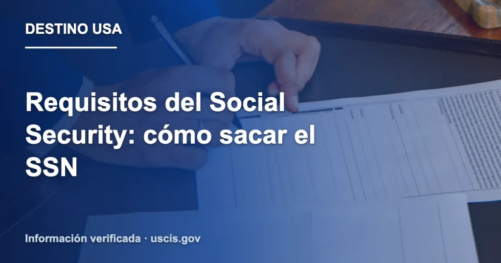 Requisitos del Social Security: cómo sacar el SSN