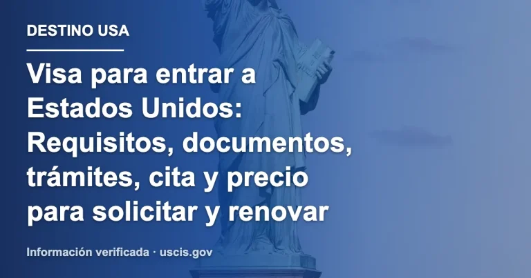 Visa para entrar a Estados Unidos: Requisitos, documentos, trámites, cita y precio para solicitar y renovar