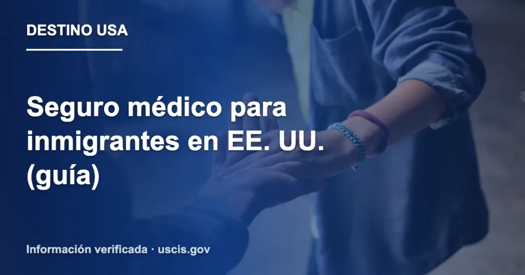 Seguro médico para inmigrantes en EE. UU. (guía)