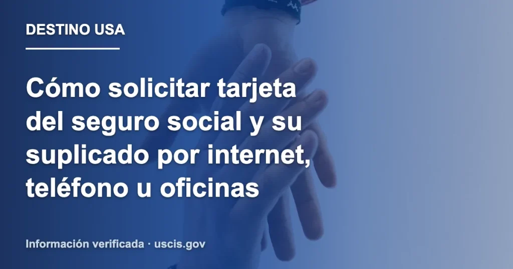 Cómo solicitar tarjeta del seguro social y su suplicado por internet, teléfono u oficinas