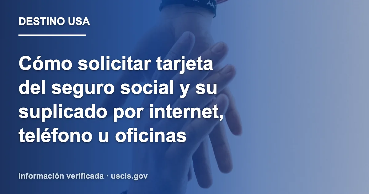 Cómo solicitar tarjeta del seguro social y su suplicado por internet, teléfono u oficinas