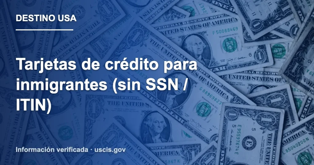 Tarjetas de crédito para inmigrantes (sin SSN / ITIN)