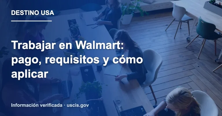 Trabajar en Walmart: pago, requisitos y cómo aplicar