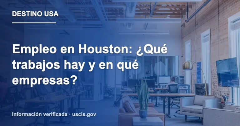 Empleo en Houston: ¿Qué trabajos hay y en qué empresas?