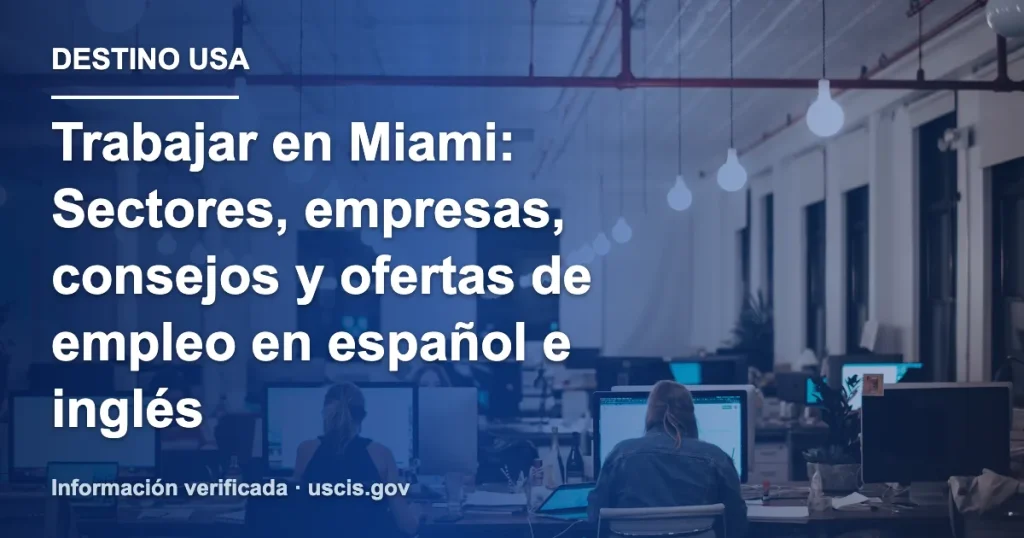 Trabajar en Miami: Sectores, empresas, consejos y ofertas de empleo en español e inglés