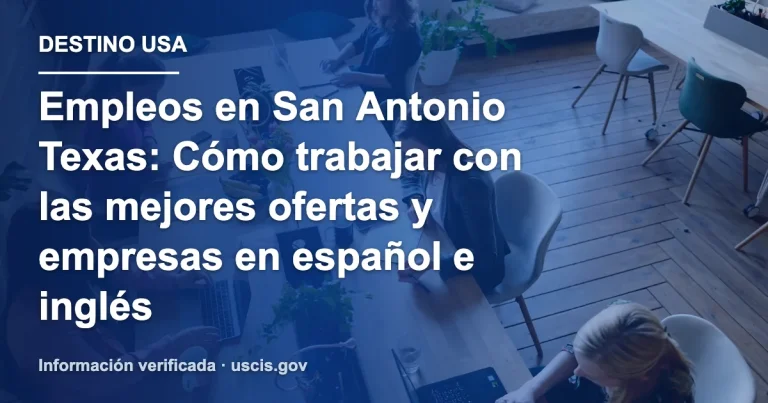 Empleos en San Antonio Texas: Cómo trabajar con las mejores ofertas y empresas en español e inglés