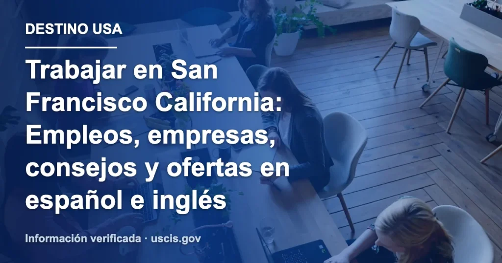 Trabajar en San Francisco California: Empleos, empresas, consejos y ofertas en español e inglés