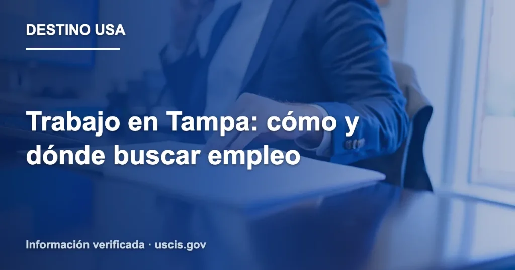Trabajo en Tampa: cómo y dónde buscar empleo