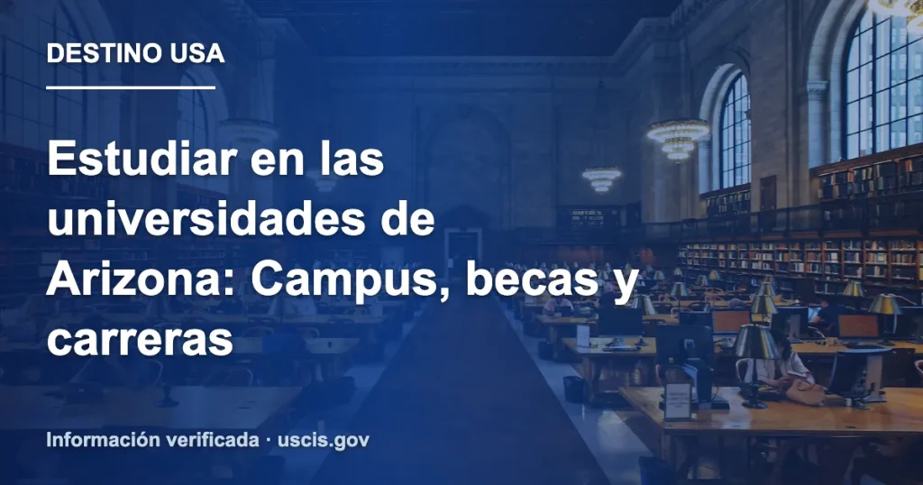 Estudiar en las universidades de Arizona: Campus, becas y carreras