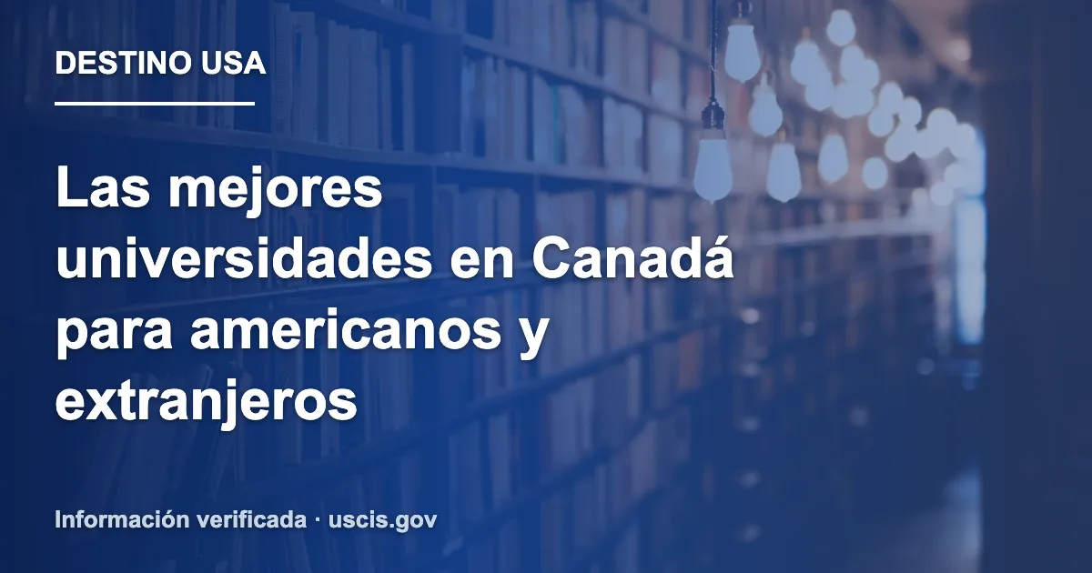 Las mejores universidades en Canadá para americanos y extranjeros