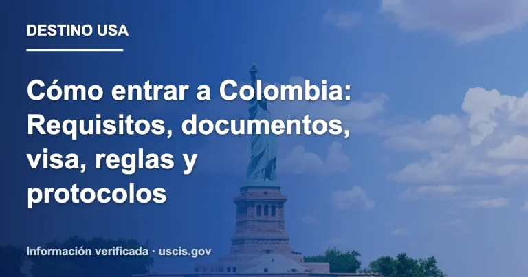 Cómo entrar a Colombia: Requisitos, documentos, visa, reglas y protocolos