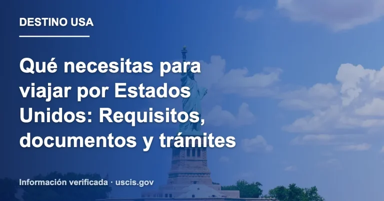 Qué necesitas para viajar por Estados Unidos: Requisitos, documentos y trámites
